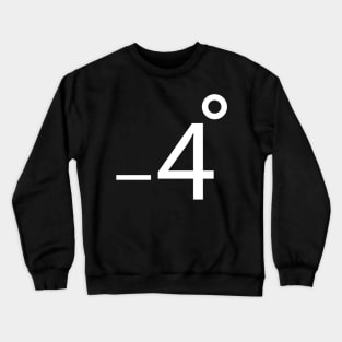 Minus Four Degrees Crewneck Sweatshirt